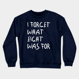 Violent Femmes, I Forget That Eight Was For Crewneck Sweatshirt